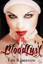 Bloodlust by Faye Robertson - Reviews, Discussion, Bookclubs, Lists - 15727486