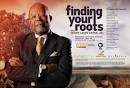 Finding Your Roots with Henry Louis Gates, Jr., a New 10-part PBS ...