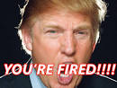 youre fired Do you want to