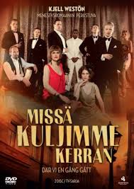 D�r Vi En G�ng G�tt (Miss� Kuljimme Kerran)