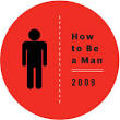 How to Be a Man - Characteristics of the Ideal Man - Esquire