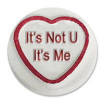 It's Not You, It's Me.