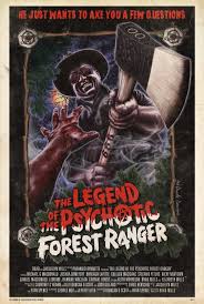 The Legend of the Psychotic Forest Ranger