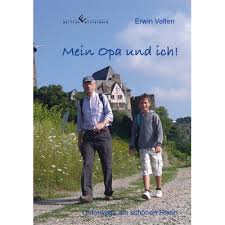 Erwin Velten Mein Opa und ich! Unterwegs am schönen Rhein Taschenbuch April 2011 92 Seiten | ca. 14,8 x 21,0 cm. ISBN: 978-3-942693-88-2