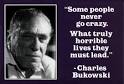 Wendie's Art N Photo Blog: Charles Bukowski