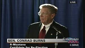 Image result for Conrad Burns 2006 US Senate campaign