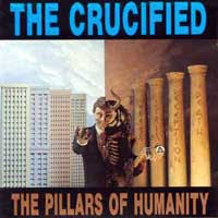 The Crucified - The Pillars Of Humanity 1991