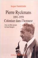 Cover of: Pierre Ryckmans, 1891-1959 by Jacques Vanderlinden. Pierre Ryckmans, 1891-1959. Jacques Vanderlinden. Pierre Ryckmans, 1891-1959 Close - 3824348-M