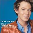 CLAY AIKEN - Bridge Over Troubled Water/This Is The Night Album