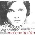 Jörg Hofmann - Mascha Kaléko - Den Herbst im Herzen, Winter im Gemüt