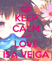 KEEP CALM AND LOVE ISA VEIGA - KEEP CALM AND CARRY ON Image ... - keep-calm-and-love-isa-veiga