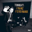 Tonight: Franz Ferdinand - Wikipedia, the free encyclopedia