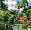 Tropical Gardens of Hawaii Press Release | David Leaser Fine Art