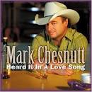 Mark Chesnutt - Heard It In A Love Song Lyrics