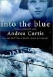 Cover of: Into the blue by Andrea Curtis. Into the blue. Andrea Curtis - 417013-M