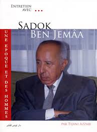 Entretiens avec Sadok Ben Jemâa» : dédicace ce vendredi - SADOK-Ben-Jemaa