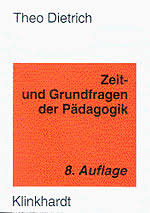 Verlag Julius Klinkhardt: Theo Dietrich: Zeit- und Grundfragen der ... - 0923