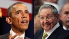 Barack Obama, Cuban President Raul Castro speak ahead of expected.