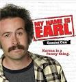 and Earl from "My Name is