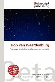 Rob Van Weerdenburg by Lambert M. Surhone, Miriam T. Timpledon ... - Rob-van-Weerdenburg-9786132163233