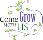 Come Grow With Us  ALL ARE WELCOME