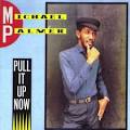 Pull It Up Now - Michael Palmer Download MP3 (Greensleeves Records ...