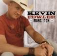 Kevin Fowler   Music Review   The Austin Chronicle