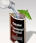 Here comes powdered alcohol ��� maybe | sqwabb