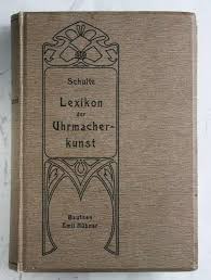 Datei:Lexikon der Uhrmacherkunst - Carl Schulte.jpg – Watch-