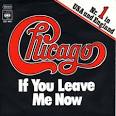File:Chicago-if you leave me now.jpg - Wikipedia, the free ...