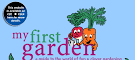 My First Garden - A Children's Guide to the World of Fun and ...