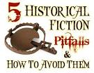 5 Historical Fiction Pitfalls and How To Avoid Them by Margo L. Dill