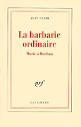la barbarie ordi
naire -  des p ...