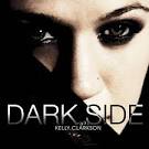 Kelly Clarkson - Dark Side