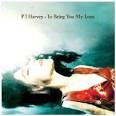 Amazoncom  To Bring You My Love  PJ Harvey  Music