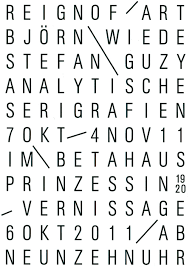 Stefan Guzy + Björn Wiede – Analytische Serigrafien. Ausstellungsdauer: 6. Oktober - 4. November 2011. Adresse Reign of Art Galerie Prinzessinenstr. 19-20