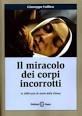 FALLICA GIUSEPPE, Il miracolo dei corpi incorrotti. Autore: FALLICA GIUSEPPE