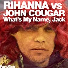 [John Cougar Mellencamp vs. Rihanna &amp; Drake] - cover-whatsmynamejack-1