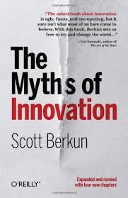 Myths of Innovation (Scott Berkun)