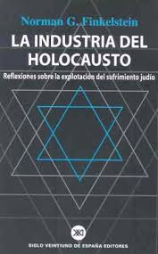 La Industria del Holocausto por Norman Finkelstein