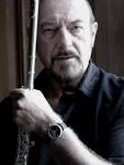 Ian Anderson (of Jethro Tull)