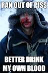 ran out of piss better drink