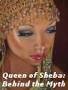 Queen of Sheba: Behind the Myth | Watch Free Documentary Online - queen-of-sheba-behind-the-myth