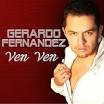 Gerardo Fernandez | Ven Ven | CD Baby Music Store - gerardofernandez3