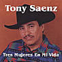 MP3 Tony Saenz - Tres Mujeres En Mi Vida - cd-cover