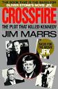 Crossfire: The Plot That Killed Kennedy by Jim Marrs - Reviews ...