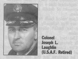 COLONEL JOSEPH L. LAUGHLIN (U.S.A.F. RETIRED). From &quot;The Tulsa World,&quot; Wednesday, February 22, 2006 - JOSEPHLAUGHLIN
