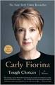 Tough Choices: A Memoir: Carly Fiorina: 9781591841814: Amazon.com.