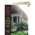 Amazon.com: The Future of the Past: A Conservation Ethic for ...