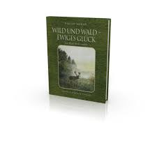 Philipp Meran: Wild und Wald - Ewiges Glück - Zeitreisen Verlag